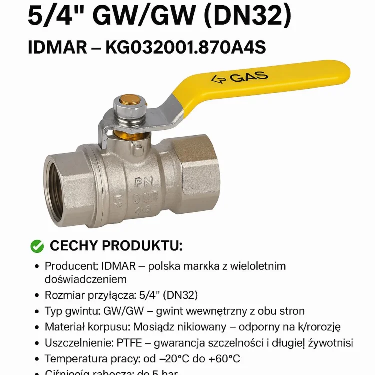 IDMAR Zawór kulowy 5/4 cala do gazu GW/GW (DN32); KG032001.8070A4S - cechy produktu