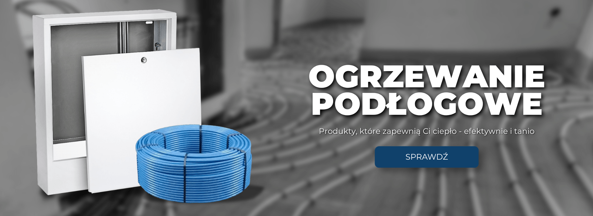 Ogrzewanie podłogowe- produkty, które zapewnią ci ciepło, efektywnie i tanio
