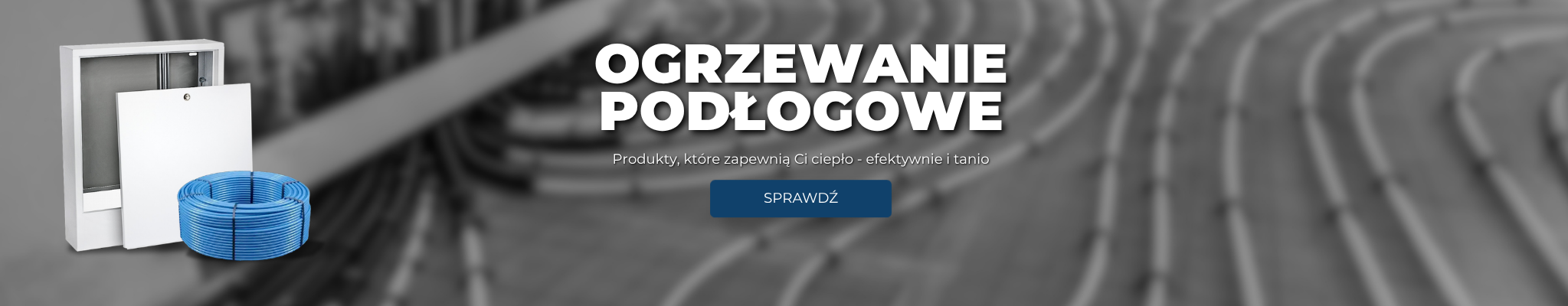Ogrzewanie podłogowe- produkty, które zapewnią ci ciepło, efektywnie i tanio