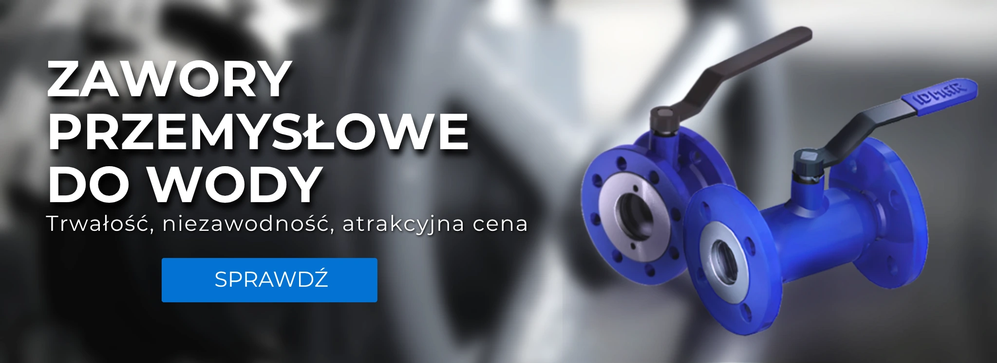 Zawory przemysłowe do wody- trwałość, niezawodność, cena
